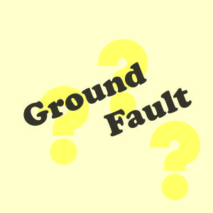 How do I troubleshoot a ground fault?